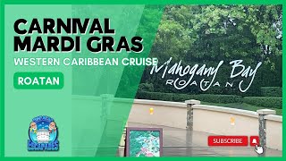 Carnival Mardi Gras  Mahogany Bay Roatan [upl. by Bitthia]