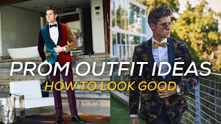 Prom Outfit Ideas  3 Best Styles to Look GOOD [upl. by Tarrance998]