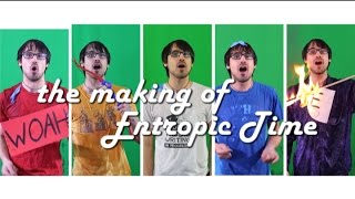 The Making Of quotEntropic Timequot  A Capella Science 2 [upl. by Fisk]