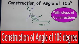 Construction of Angle of 105 degree [upl. by Camden663]