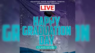 LIVE  MAHAFALI YA 12 YA DARASA LA SABA FOUNTAIN GATE ACADEMY [upl. by Agamemnon]