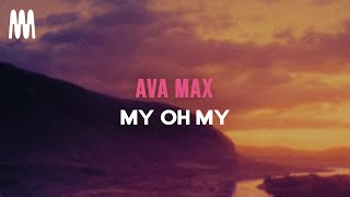 Ava Max  My Oh My Lyrics [upl. by Lasiaf]