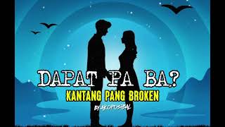 DAPAT PA BA  ByDaryl Ong  New Version  akoposibal OPM HUGOT LOVE SONG [upl. by Livia]