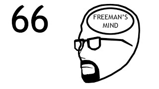 Freemans Mind Episode 66 [upl. by Gisela466]