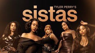 Review Tyler Perry’s SISTAS S8Ep4 ‘Showin’ Out’ Recap [upl. by Deny112]