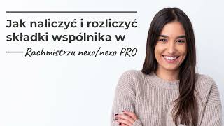 Jak naliczyć i rozliczyć składki wspólnika w Rachmistrzu nexonexo PRO [upl. by Artemas]