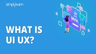 What is UI UX  Introduction to UI UX Design  UI UX Tutorial for Beginners  Simplilearn [upl. by Assyla]