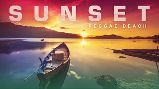 SUNSET Reggae Beach  Best Pop Hits Reggae Covers [upl. by Ruella]