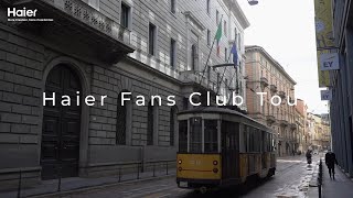 Haier Fans Club Tour Day 1｜Discover Italy with Haier [upl. by Suoiradal]