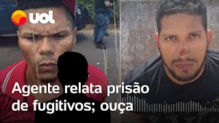 Fugitivos de Mossoró agente da PF detalha prisão ‘Botou o fuzil pra fora’ ouça áudio [upl. by Aisenat139]