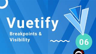 Vuetify Tutorial 6  Breakpoints amp Visibility [upl. by Giesser]