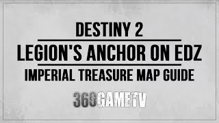 Destiny 2 Imperial Treasure Map Location  Legions Anchor on EDZ  Imperial Treasure Map Guide [upl. by Yecaj]