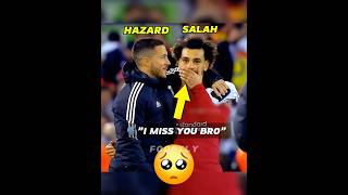 Mo Salah x Hazard Friendship 🥺❤️ [upl. by Ryder]