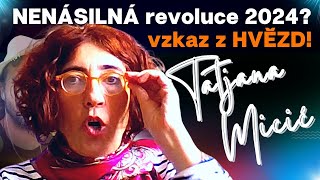 Tatjana Micić 💥 NENÁSILNÁ revoluce 2024💥 vzkaz z HVĚZD [upl. by Eilsil]