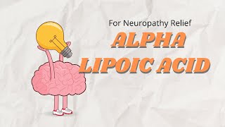 Alpha Lipoic Acid How Alpha Lipoic Acid Might Help for Neuropathy Relief [upl. by Oniuqa]