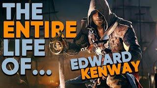 The Entire Life of Edward Kenway  Assassins Creed [upl. by Landon]