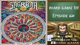 Board Game 101 EP60 Sagrada  Règles et critique [upl. by Notloc]