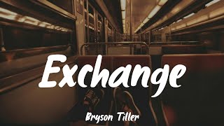 Exchange  Bryson Tiller Lyrics Trey Songz [upl. by Rochell]