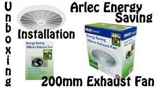 Arlec 200mm Ceiling Exhaust Fan 4W Energy Efficient DIY Unboxing and Installation [upl. by Ynoble756]