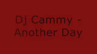 Dj Cammy  Another Day [upl. by Orutra]