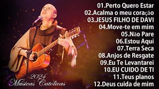 Músicas Católicas Mais Tocadas 2024  Perto Quero Estar  Acalma o meu coração  JESUS FILHO DE DAVI [upl. by Zoubek]