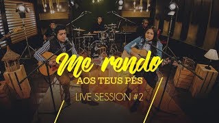 Canção e Louvor  Live Session II  Me Rendo aos Teus pés [upl. by Brandenburg]