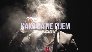 Alen Hasanovic  Kako da ne pijem Official Video 2022 [upl. by Aon]