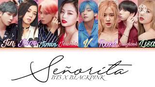 How Would BTS X BLACKPINK Sing ‘Señorita’ by Shawn Mendes amp Camila Cabello Color Coded Lyrics [upl. by Eiclud408]