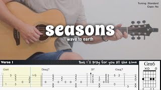 seasons  wave to earth  Fingerstyle Guitar  TAB  Chords  Lyrics [upl. by Oliana914]