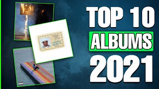 Top 10 Best Albums of 2021 [upl. by Yatnoed33]