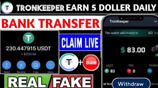 I earned 12 Doller in 1 Day  Tronkeeper New Airdrop Real or fake  Tronkeeper Withdraw Process [upl. by Tenenbaum500]