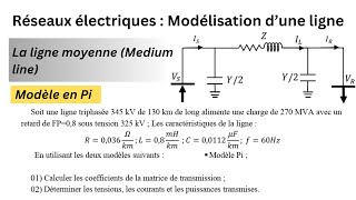 Ep02  Réseaux Électriques  Modélisation dune Ligne Moyenne Medium Line Modèle Pi [upl. by Dis]