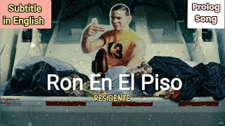 Ron En El Piso  Residente Prolog SongSubtitle in English [upl. by Nickelsen]