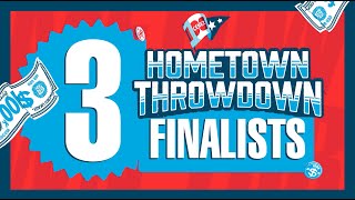 Your Hometown Throwdown Finalists [upl. by Oettam]