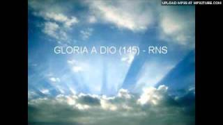 Gloria a Dio 145  RnS [upl. by Eniamirt913]