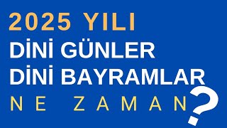 2025 yılı dini gün ve geceler Ne Zaman  dinigünler dinibilgiler alwaysİSLAM [upl. by Prader]