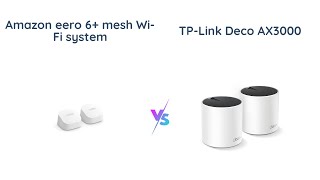 Amazon eero 6 vs TPLink Deco X55 WiFi 6 Mesh System [upl. by Yatnuhs]