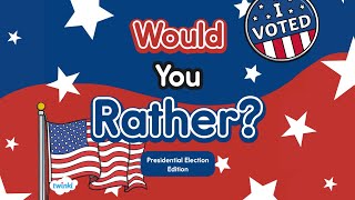 Would You Rather PRESIDENTIAL ELECTION EDITION  Election Activities  Brain Break  Twinkl [upl. by Deys]