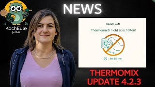 NEWS Softwareupdate 423 Thermomix® TM6  Thermomix Sensor TM6  neue Aktion ♥️ 𝑲𝒐𝒄𝒉𝑬𝒖𝒍𝒆 [upl. by Noach]