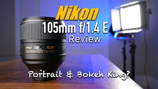 Nikon 105mm f14 E Lens Review with sample images  Best Nikon portrait lens Bokeh King [upl. by Illak867]