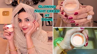 Skin Glowing Night Cream at Home for Younger Look [upl. by Acisse465]