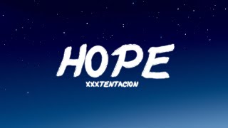 XXXTENTACION  Hope  Lyrics [upl. by Aelrac]