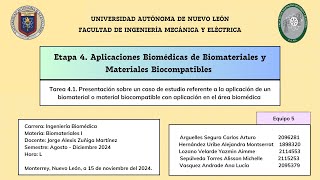 Etapa 4 Tarea 4 1 Presentación sobre un caso de estudio referente a la aplicación de un biomaterial [upl. by Bush]