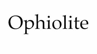 How to Pronounce Ophiolite [upl. by Revert126]