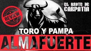 ALMAFUERTE  TORO Y PAMPA  Review [upl. by Argela]