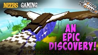 Scrap Mechanic  An Epic Discovery [upl. by Acim993]