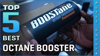 Top 5 Best Octane Booster Review in 2024 [upl. by Fontana576]