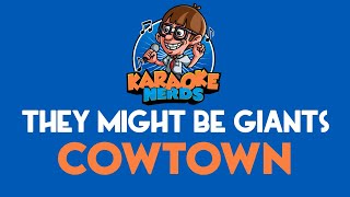 They Might Be Giants  Cowtown Karaoke [upl. by Rina]