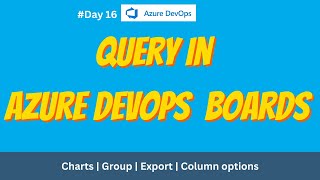 Query explained in Detail  Azure DevOps for beginners [upl. by Lorin854]