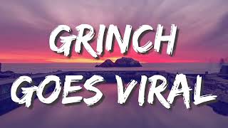 Dax  GRINCH GOES VIRAL Lyrics [upl. by Sitelc]